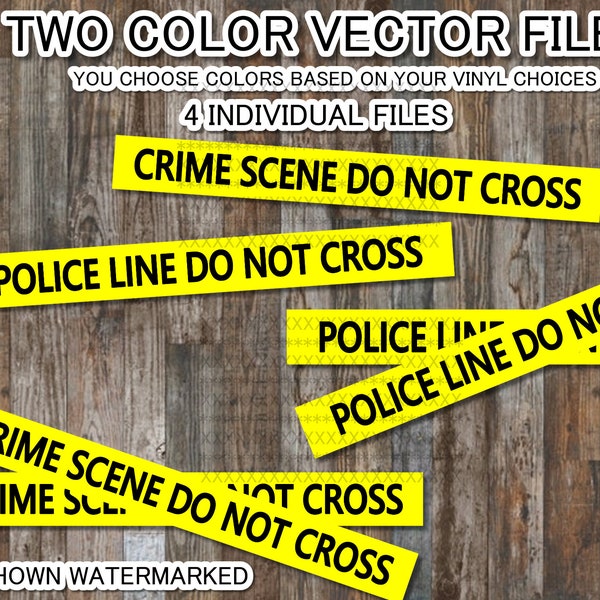 Crime Scene Tape SVG files - Police Line Do Not Cross Tape SVG files - 4 individual 2 color vector files as shown - 5 file format choices