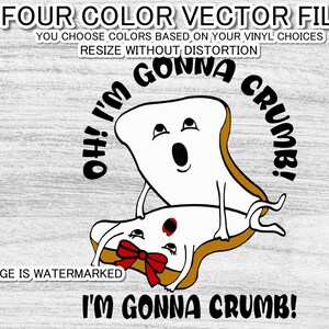 I&#39;m gonna crumb svg - mating bread svg - Five different file types - I&#39;m gonna crumb, I&#39;m gonna crumb svg - png - ai - dxf - eps