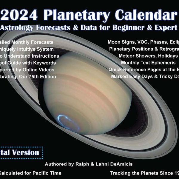 2024 Digital Planetary Calendar Astrology with Forecasts for the Beginner & the Expert Calculated for Pacific Time Started in 1949