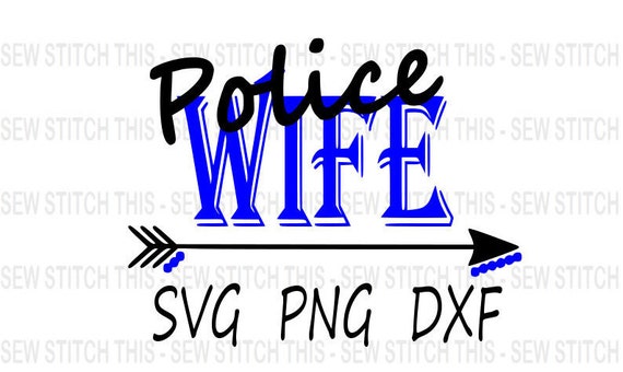 Police wife svg Police svg Officer svg Hero svg Wife svg ...