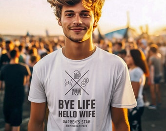 Adiós vida, camisetas personalizadas de Hello Wife Groom Party, ropa irónica de fin de semana de soltero, regalos de despedida de soltero, camiseta nocturna de Buck, modificaciones de diseño gratuitas