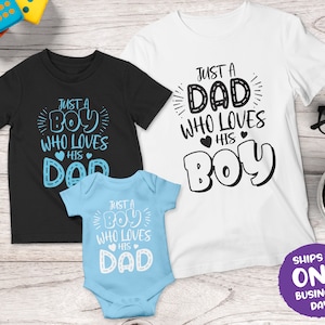 Just A Dad who Loves His Boy Matching Shirts | Father&#39;s Day T-Shirt | Dad & Son Matching Tshirt Gift | Personalised Dad and Son Sets