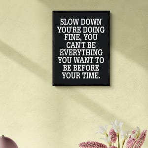 Song Lyrics Print, Music Wall Art, Slow Down You&#39;re Doing Fine, Printable Wall Art Downloadable, Housewarming Gift, 70s Poster, Pop Music,