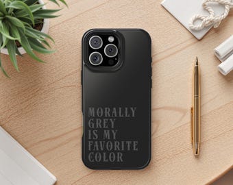 Morally Grey  Bookish Phone Case, Funny Reader Quote iPhone Case, BookTok Dark Romance MagSafe Case for iPhone 17 to 12 Pro Max Plus