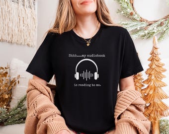 Funny Bookish Tee for Audiobook Lovers - Unisex Shirt, Book Lover Gift, Reading Tee, Humorous Bookworm T-Shirt, Literary Apparel Gift