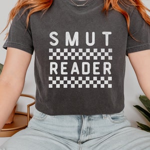 Smut Reader Comfort Colors Bookish Funny Tshirt Book Club T-shirt Gift for Book Lovers Reading Tshirt Romantasy Reader Gift for Book Lovers