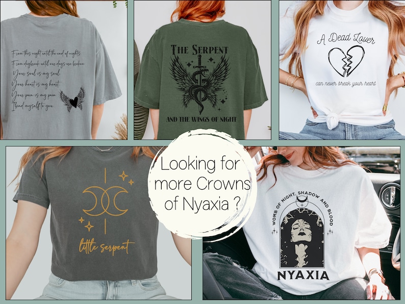 May include: A collage of five different t-shirt designs featuring various graphic prints. The designs include a broken heart with the text "A Dead Lover", a serpent with wings and the text "The Serpent and the Wings of Night", a crescent moon with stars and the text "little serpent", and a woman's face with the text "Nyaxia, Worms of Night, Shadow and Blood".