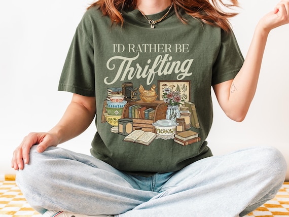 Id Rather Be Thrifting Shirt Vintage Thrift Store Graphic Tee Cozy Retro Pyrex Books Hen on Nest Thrifter Gift