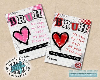 Tween Valentine’s Day Card – “Bruh, My Mom Made Me Pass These Out” – Instant Download