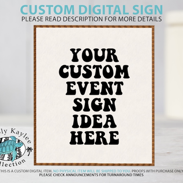 Create Your Own Custom Sign, Create a Custom Sign, Custom Party Sign