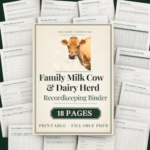 May include: A collection of 18 printable and fillable PDF pages for a Family Milk Cow & Dairy Herd Recordkeeping Binder by Millhorn Farmstead. The cover features a brown cow illustration and includes various tracking logs for herd management.
