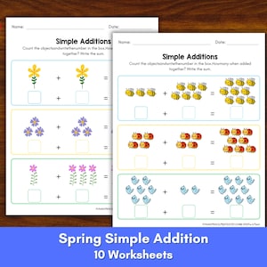 May include: Two worksheets with the title "Simple Additions" featuring colorful illustrations of flowers, bees, ladybugs, and birds. The worksheets are designed for early math practice, with addition problems and space to write the sum. The phrase "Spring Simple Addition" is at the bottom.