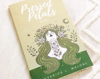 Pressed Petals Poetry Book | Maverick Malone, Self Love, Divorce Healing Verse
