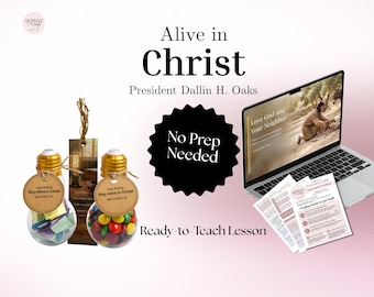 President Oaks "Alive in Christ" Lesson | Relief Society Elders Quorum (Digital Download)