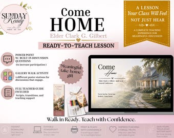 Relief Society Lesson | Come Home | Gilbert Apr 2026 General Conference | Editable LDS Slides + Teacher Guide | Elders Quorum