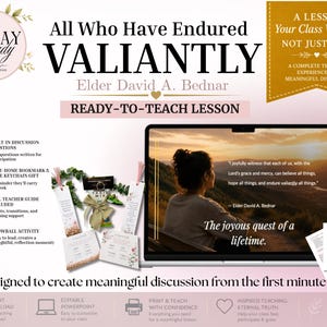 May include: A digital lesson plan titled "All Who Have Endured Valiantly" by Elder David A. Bednar. The image shows a laptop displaying a lesson, along with bookmarks, a keychain, and printed materials. The lesson is designed to create meaningful discussion.