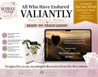 All Who Have Endured Valiantly | Bednar | General Conference Apr 2026 | LDS Lesson Bundle | Editable Slides + Teacher Guide + Object Lesson