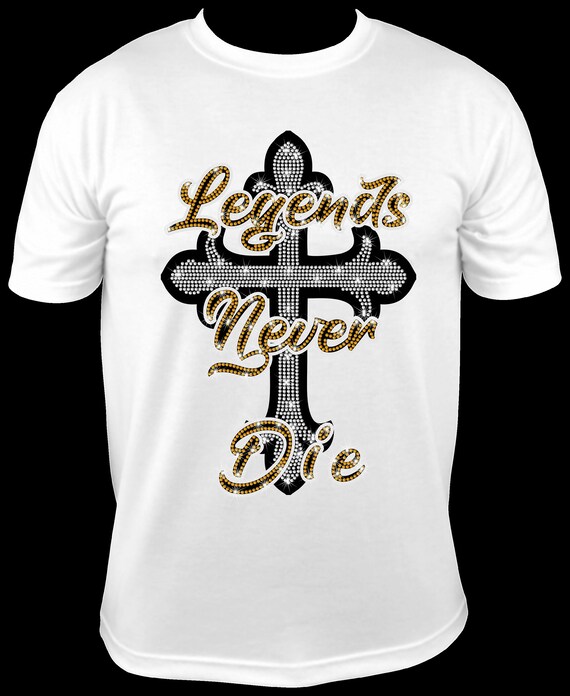 LEGENDS NEVER DIE  ss10 Rhinestone Template, Sublimation, Digital Download, SvG, EpS, PnG, JpG, Cricut, Silhouette File