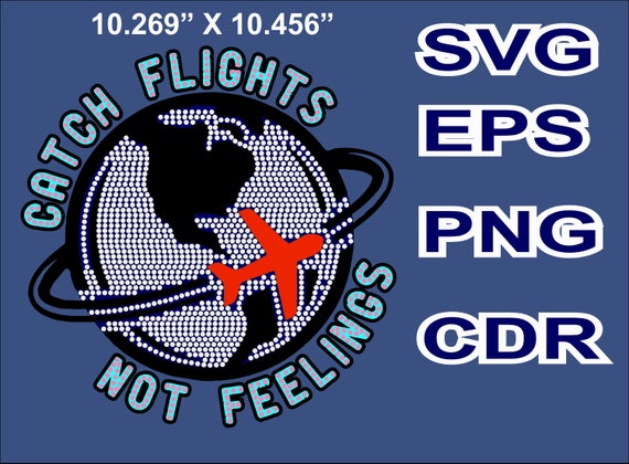 CATCH FLIGHTS,  ss10 Rhinestone Template, Sublimation, Digital Download, SvG, EpS, PnG, JpG, Cricut, Silhouette File, Girls Trip, Sisters