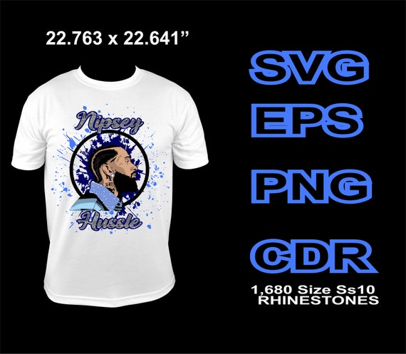 Nipsey Hussle Paint Sublimation and ss10 Rhinestone Template, Sublimation, Digital Download, SvG, EpS, PnG, JpG, Cricut, Silhouette File