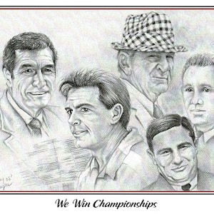 We Win Championships -  The University of Alabama Crimson Tide National Championship Coaches