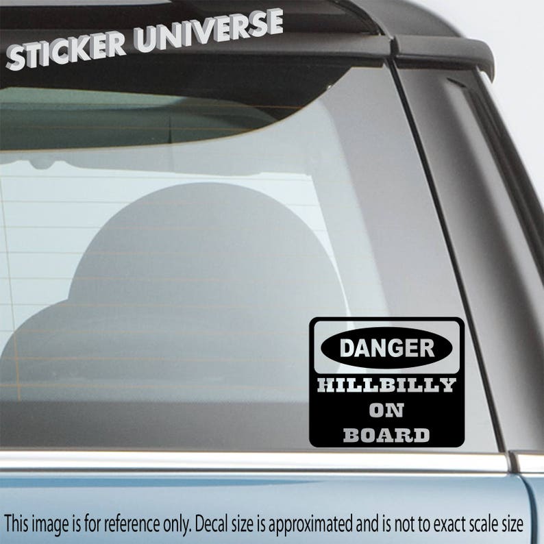 Danger Hillbilly on Board Car Window Decal Bumper Sticker 4.25X3.5 Redneck Country Boy0061 image 5