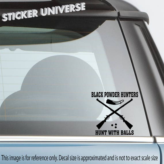 IT TAKES BALLS TO SHOOT A MUZZLELOADER BLACK POWDER DECAL STICKER CAR DECOR IT TAKES BALLS TO SHOOT A MUZZLELOADER BLACK POWDER DECAL STICKER CAR DECOR