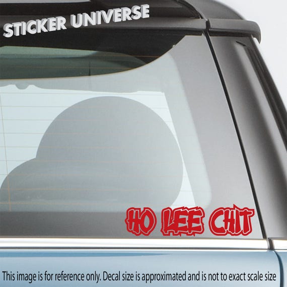 Ho Lee Chit Funny Bumper Sticker Decal Ho Lee Chit Funny Bumper Sticker Decal