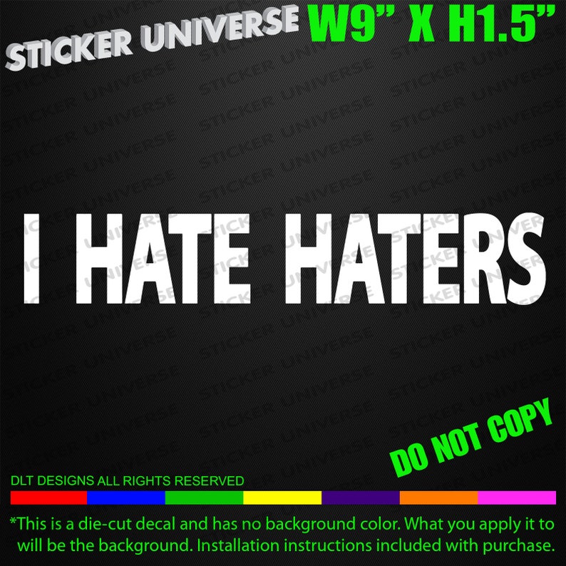 I Hate Haters Funny Simple Text Car Window Decal Bumper Sticker JDM Trolling 713 image 1