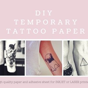 DIY Temporary Tattoo Paper. Inkjet or Laser printer. Print your own tattoos at home!