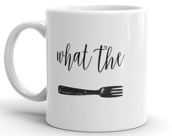 Ce que la fourche tasse - Funny citation cadeau Mug - accessoire de cuisine mignon - bureau Funny Mug - ce que la coupe de la fourche