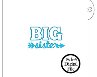 Digital Cut File, Big Sister Cookie Stencil