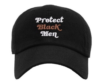 Protect Black Men Dad Hat. Black Owned shop. hbcu blm 1619