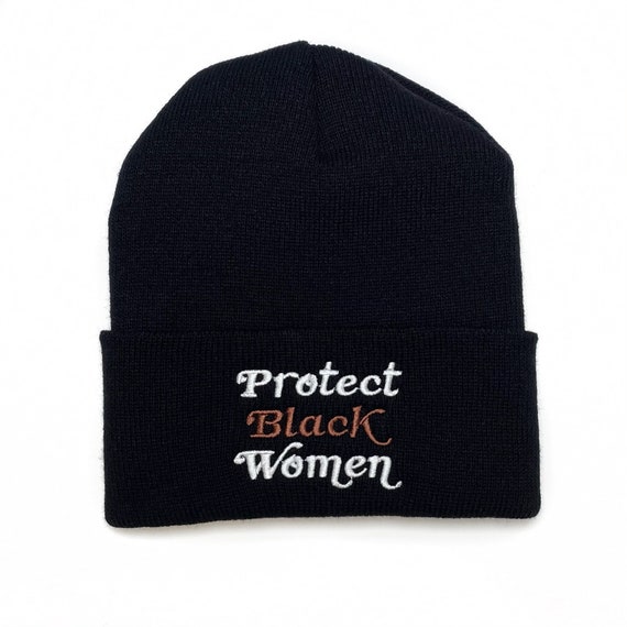 Protect Black Women Beanie. Black Owned 