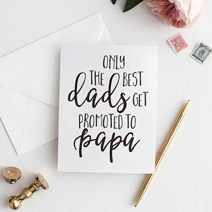 Only the best dads get promoted to papa DIY Print from home greeting card