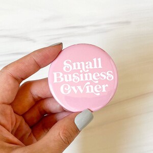 Small Business Owner Badge Button Pins, Keychain, Small Business Owner Gift, Entrepreneur Gift, For Women, Boss Babe, Boss Gift, Boss Lady