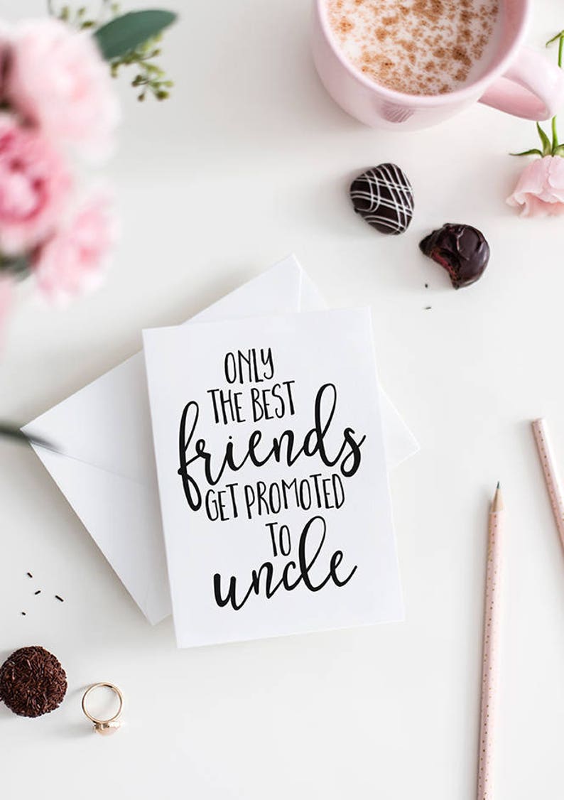 Only The Best Friends Get Promoted To Uncle Greeting Cards Etsy