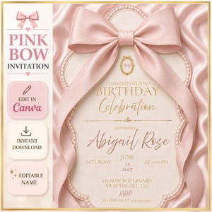 May include: A digital birthday invitation template featuring a large pink satin bow atop a scalloped card with pearl trim. The text reads PINK BOW INVITATION, PLEASE JOIN US FOR A BIRTHDAY CELEBRATION, ABIGAIL ROSE, JUNE 14 2027, and other event details.