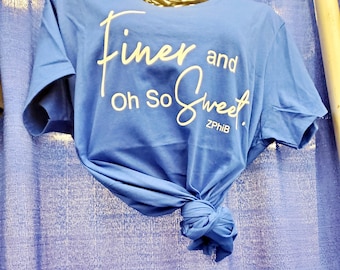 Finer and Oh So Sweet Zeta Tee