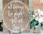 All Because Two People Fell in Love anniversary gift valentine gift Rustic Wedding Decor Wedding Sign Wedding Decor Wood Sign Rustic wedding
