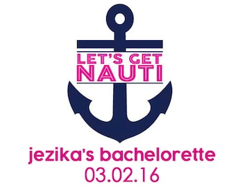 Let's Get Nauti - Bachelorette Party Temporary Tattoo - Naughty Nautical Themed Bachelorette