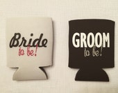 Bride-to-be & Groom-to-be Can Coolies - Can Cooler Sleeve for Newly Engaged Couple - Groom and Groom - Bride and Bride