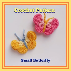 Puede incluir: Patrón de crochet para una pequeña mariposa. El patrón incluye dos mariposas, una amarilla y una rosa.