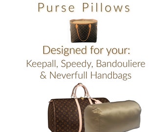 Purse Pillows for LV Duffle & Lg Tote Bags | Inserts for your Keepall, Bandouliere, Speedy, Neverfull | Best Purse Storage | Made in USA
