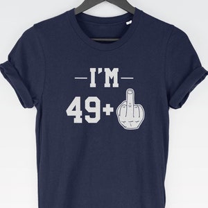 49+1 t-shirt tee (birthday gifts / Birthday Tee / 50 year old Top / Funny Bday / Fun Birthday / 50 year old / Funny Bday / Fun Birthday) image 1