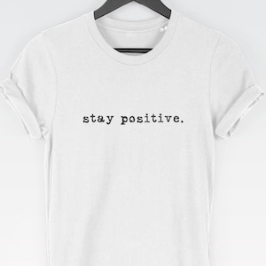 Koszulka Stay Positive (koszulki / Koszulki damskie / Top z inspiracją / Pozytywne / Szczęśliwe / Inspiracja / Pozytywne / Szczęśliwe / Fajne) zdjęcie 1