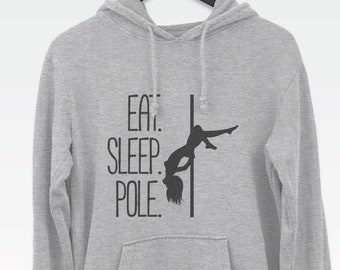 Eat Sleep Pole hoodie (gifts for her / Jumper for Her / Pole Dance Hoodie / Pole Dancer / Burlesque / Pole Dance / Pole Dancer / Burlesque)