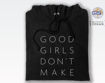 Good Girls Don't Make History hoodie (hoodies / Women Jumper / Feminist Hoodie / Herstory / Bad Girl / Feminist / Herstory / Bad Girl)