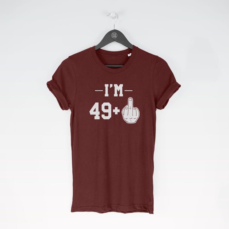 49+1 t-shirt tee (birthday gifts / Birthday Tee / 50 year old Top / Funny Bday / Fun Birthday / 50 year old / Funny Bday / Fun Birthday) image 3