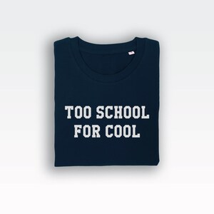 Too School for Cool t-shirt tee (funny tees / Funny Tee / School Top / Cute Cool / Too Cool / School / Cute Cool / Too Cool / Schools Out) image 6